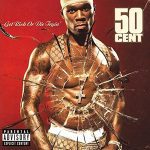 Get Rich or Die Tryin' by 50 Cent