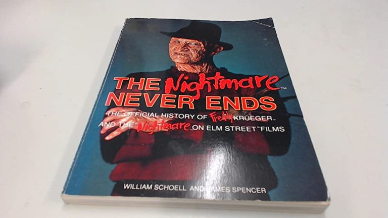 The Nightmare Never Ends: The Official Biography of Freddy Krueger