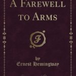 A Farewell to Arms (Scribner Classics)