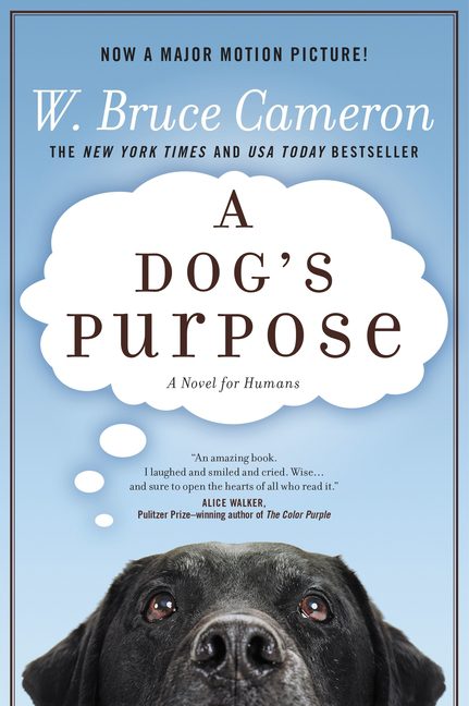 A Dog's Purpose: A Novel for Humans