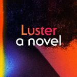 Luster: A Novel