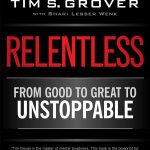 Relentless: From Good to Great to Unstoppable