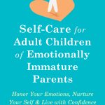 Adult Children of Emotionally Immature Parents