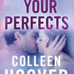 All Your Perfects by Colleen Hoover