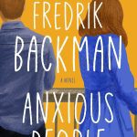 Anxious People: A Novel by Fredrik Backman