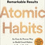Atomic Habits: An Easy & Proven Way to Build Good Habits & Break Bad Ones