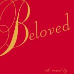 Beloved by Toni Morrison