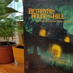 Betrayal at House on the Hill