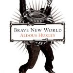 Brave New World by Aldous Huxley