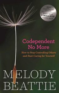 Codependent No More: How to Stop Controlling Others and Start Caring for Yourself