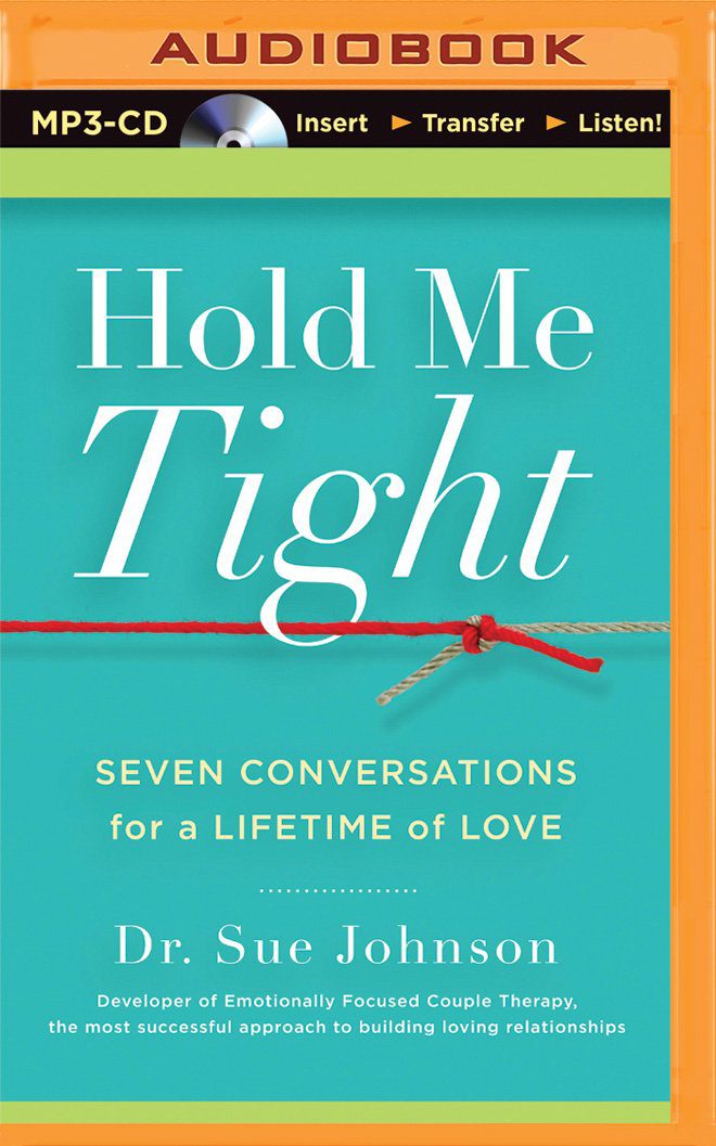 Hold Me Tight: Seven Conversations for a Lifetime of Love