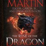 A Game of Thrones: The Rise of the Dragon: An Illustrated History of House Targaryen