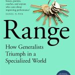 Range: Why Generalists Triumph in a Specialized World