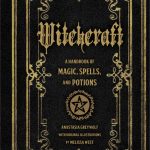 Witchcraft Handbook of Magic Spells and Potions