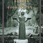 The Midnight Garden of Good and Evil