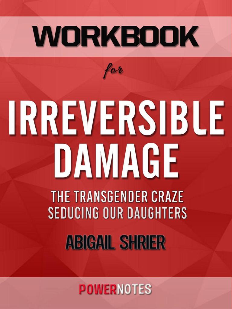 Irreversible Damage: The Transgender Craze Seducing Our Daughters