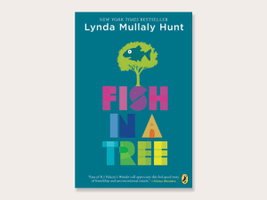 Fish in a Tree by Lynda Mullaly Hunt