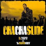 Cha-Cha Slide by DJ Casper