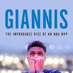 Giannis: The Improbable Rise of the NBA MVP