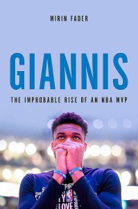 Giannis: The Improbable Rise of the NBA MVP