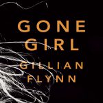 Gone Girl by Gillian Flynn