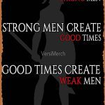 Hard Times Create Strong Men