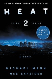 Heat 2 Novel by Michael Mann