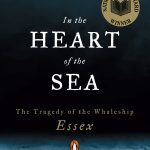 In the Heart of the Sea: The Tragedy of the Whaleship Essex