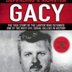 John Wayne Gacy: Defending a Monster