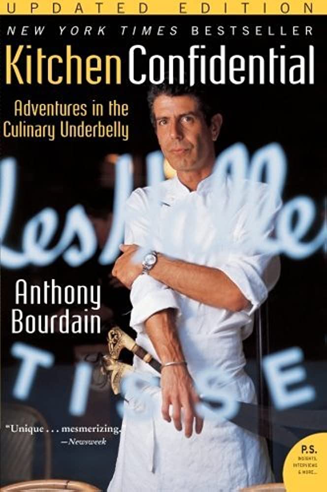 Kitchen Confidential Updated Edition: Adventures in the Culinary Underbelly