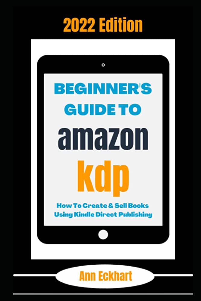 Beginner's Guide to Amazon KDP 2022