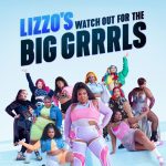 Lizzo's Watch Out For The Big Grrrls
