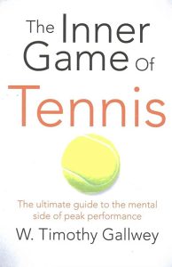 The Inner Game of Tennis