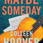 Maybe Someday by Colleen Hoover