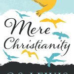 Mere Christianity by C.S. Lewis