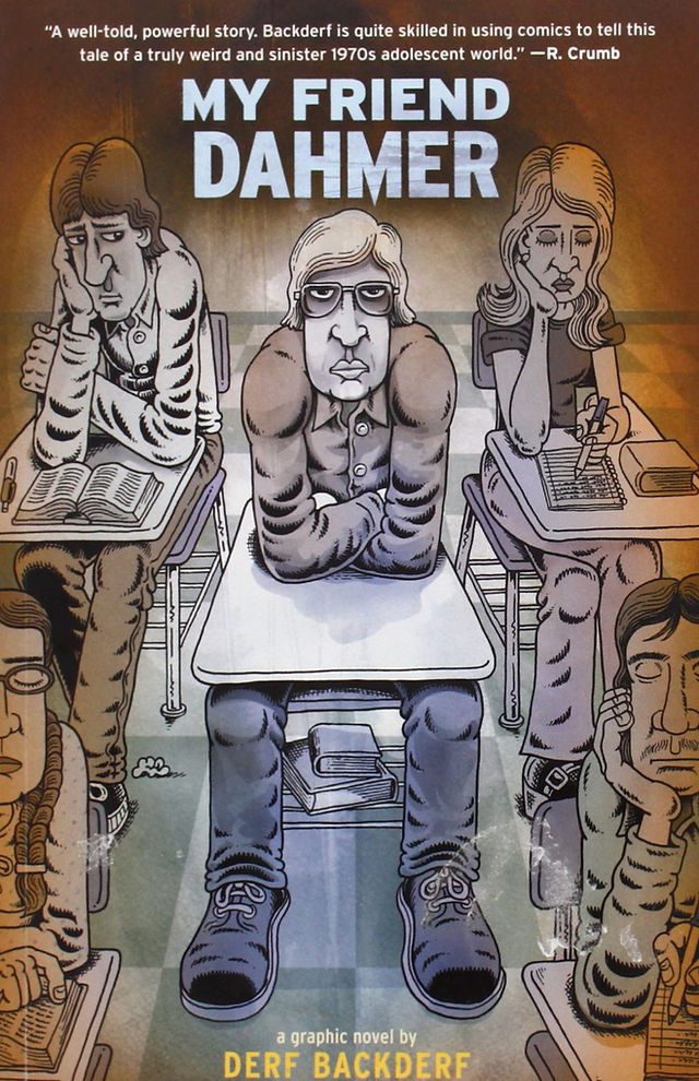 My Friend Dahmer by Derf Backderf