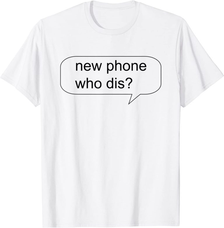 New Phone Who Dis Adult T-Shirt