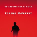 No Country for Old Men by Cormac McCarthy