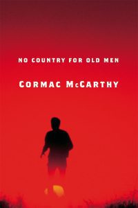 No Country for Old Men by Cormac McCarthy