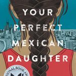 Not Your Perfect Mexican Daughter