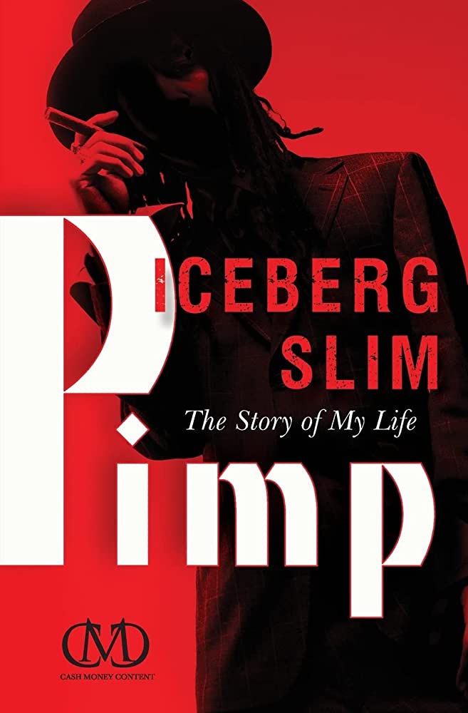 Pimp: The Story of My Life by Iceberg Slim