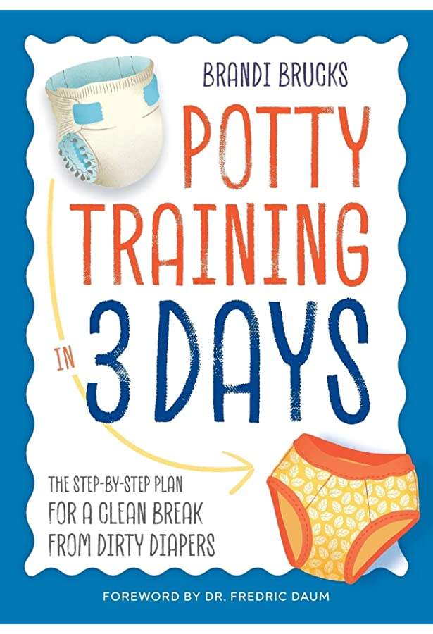 Crap Potty Training: Everything Modern Parents Need to Know to Do It Once and Do It Right