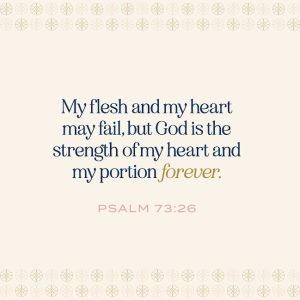 Psalm 73: The Strength of My Portion Scripture