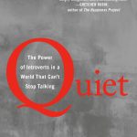 Quiet: The Power of Introverts in a World That Can't Stop Talking