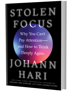 Stolen Focus: How to Regain Attention and Think Deeply