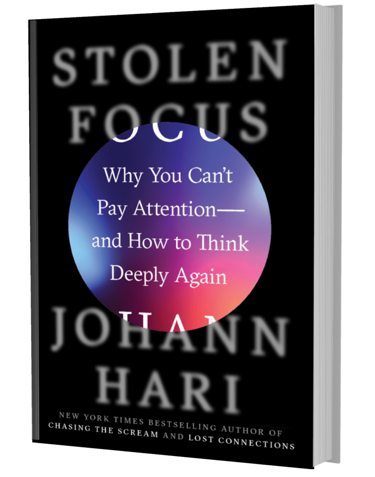 Stolen Focus: How to Regain Attention and Think Deeply