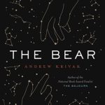 The Bear by Andrew Krivak