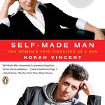 Self-Made Man: One Woman's Year Disguised as a Man