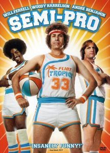 Semi-Pro (Will Ferrell)