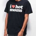 I Love Hot Moms T-Shirt